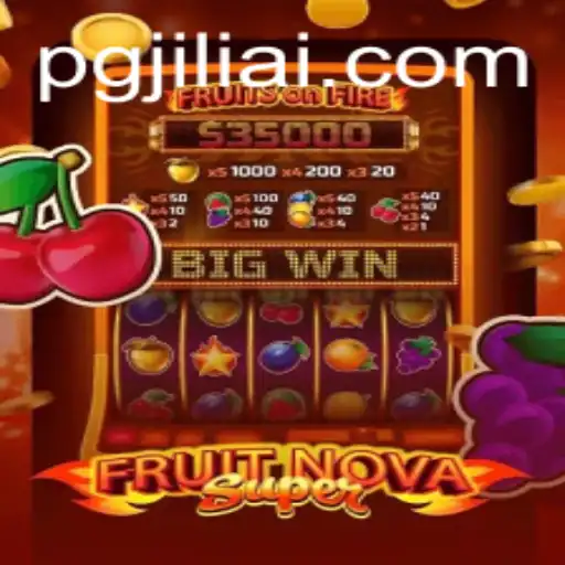 Exploring FruitNovaSuper: A Fresh Take on Online Gaming with pgjili