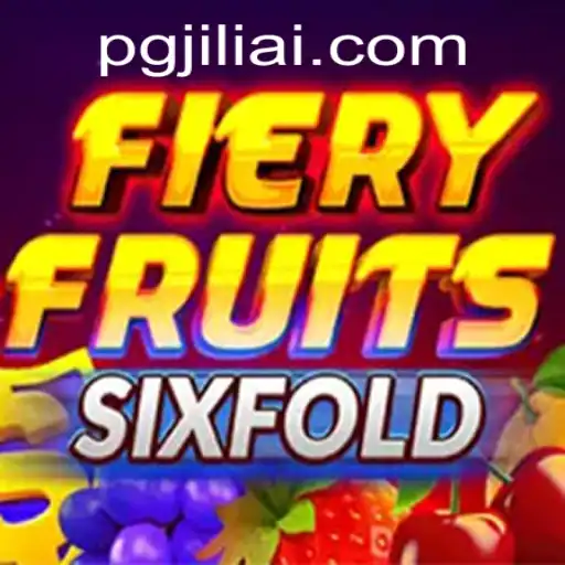 FieryFruitsSixFold: A Fresh Twist on Casino Gaming from Pgjili