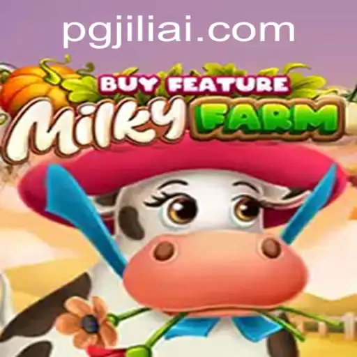 Exploring MilkyFarmBuyFeature: A New Era in Farming Games with Pgjili